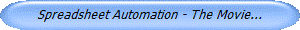 Spreadsheet Automation - The Movie...